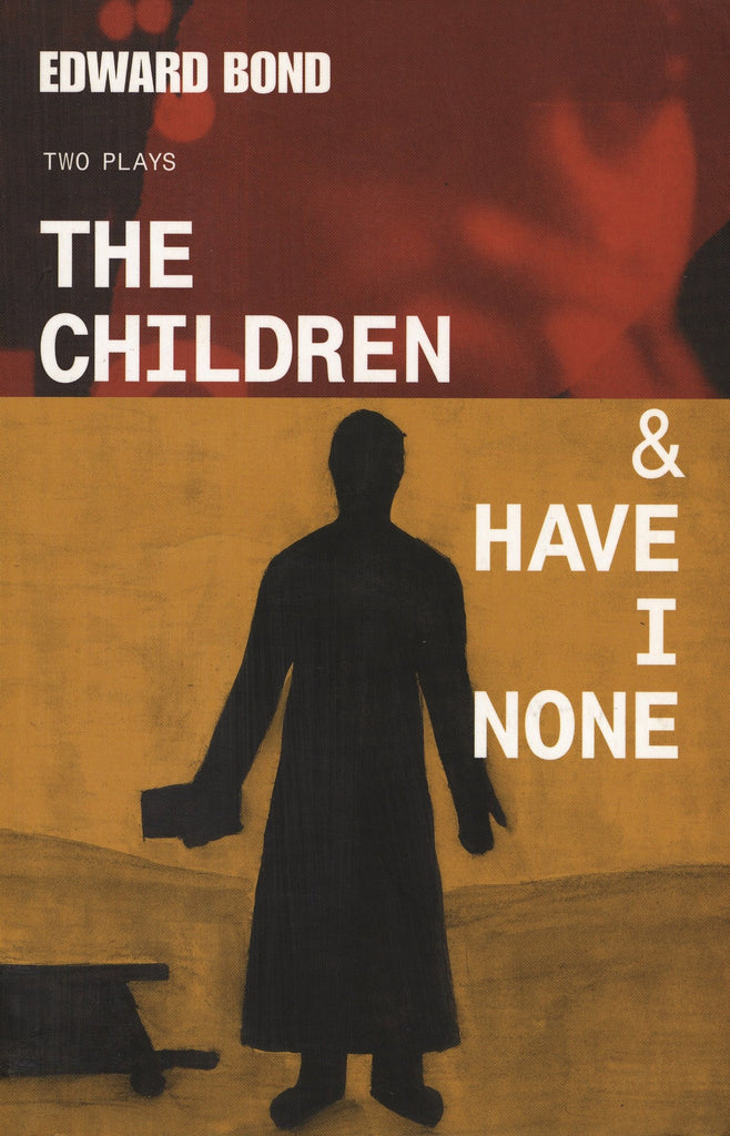The Children, by Edward Bond